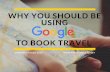 Why You Should Use Google to Book Travel