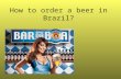 How To Order A Beer In Brazil