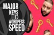 Major Keys to Wordpress Speed