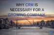 Why crm is necessary for a growing company
