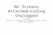 Coding Unplugged--No Screens attached