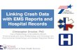 Texas State Health Services Crash/EMS/Hospital Trauma Data Linkage
