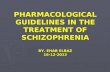 Pharmacological guidelines in the treatment of schizophrenia