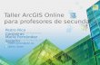 Taller de ArcGIS Online para Profesores de Secundaria
