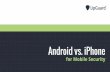 Android vs. iPhone for Mobile Security