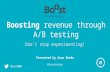 Boosting revenue through A/B testing