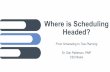 Where is Scheduling Headed?
