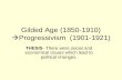 Gilded Age (1850 1910) Progressivism