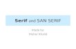 Serif and san serif