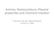 Amines, Nomenclature, Physical properties and Chemical by Shabab