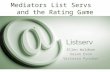 Mediators' List Servs and the Rating Game