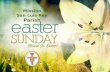 He is Risen! Easter Vigil and Easter Sunday 4-16-2017