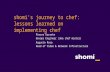 Shomi's Journey to Chef: Lessons Learned on Implementing Chef