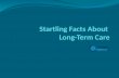 Startling facts about long term care