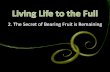 090809 Living Life to the Full 02 The Secret Of Bearing Fruit Is Remaining