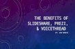 Benefits of SlideShare, Prezi, & Voicethread in a business environment