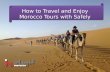 Explore Morocco with us Like Never Before