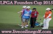 live 2015 LPGA Founders Cupstreaming hd