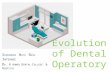 Evolution of Dental Operatory