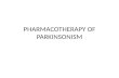 Pharmacotherapy of parkinsonism