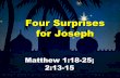 Four Surprises for Joseph