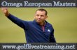 watch live Omega European Masters on android or iphone