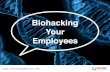 DisruptHR: Biohacking Your Employees