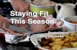 Staying Fit This Season, posted by Jeffry Schneider