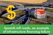 Spanish toll roads, an example of infrastructure financing failure