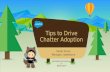 Tips to Drive Chatter Adoption by Sarah Grove