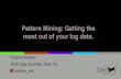 Pattern Mining: Extracting Value from Log Data