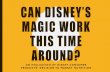 Can Disney’s Magic Work This Time Around?