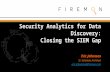 Security Analytics for Data Discovery - Closing the SIEM Gap