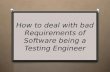How to deal with bad requirements of software