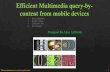 Efficient multimedia query by-content from mobile devices