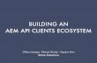 Building An AEM API Clients Ecosystem