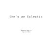 "She's an eclectic"