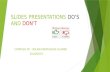 Slides presentations do’s and don’t