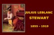 Julius LeBlanc Stewart 1855 - 1919
