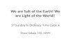 5th sunday a we are salt of the earth we are light of the world