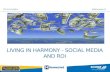 Living in harmony - Social Media and ROI