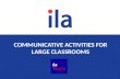 Communicative activities for large classes (may 2016)