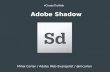 Adobe Shadow - Amsterdam Adobe Camp