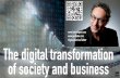 The digital transformation of society and business: 2020. Futurist keynote speaker Gerd Leonhard (compilation)