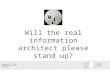 Will the Real Information Architect Please Stand Up?