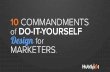 The 10 Commandments of Do-It-Yourself Design for Marketers [and Other Non-Designers]