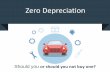 Zero depreciation should you or should you not buy one