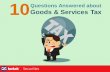 10 Questions Answered about Goods & Services Tax