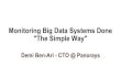 Monitoring Big Data Systems - "The Simple Way"