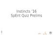 Instincts '16 SpEnt Quiz prelims
